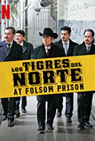 Los Tigres del Norte at Folsom Prison (2019)